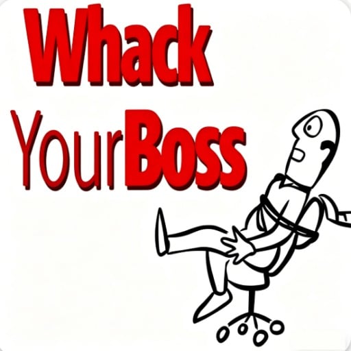 Whack Your Boss: 24 Ways